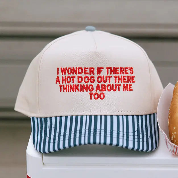 I Wonder If There's A Hot Dog Out There Thinking About Me