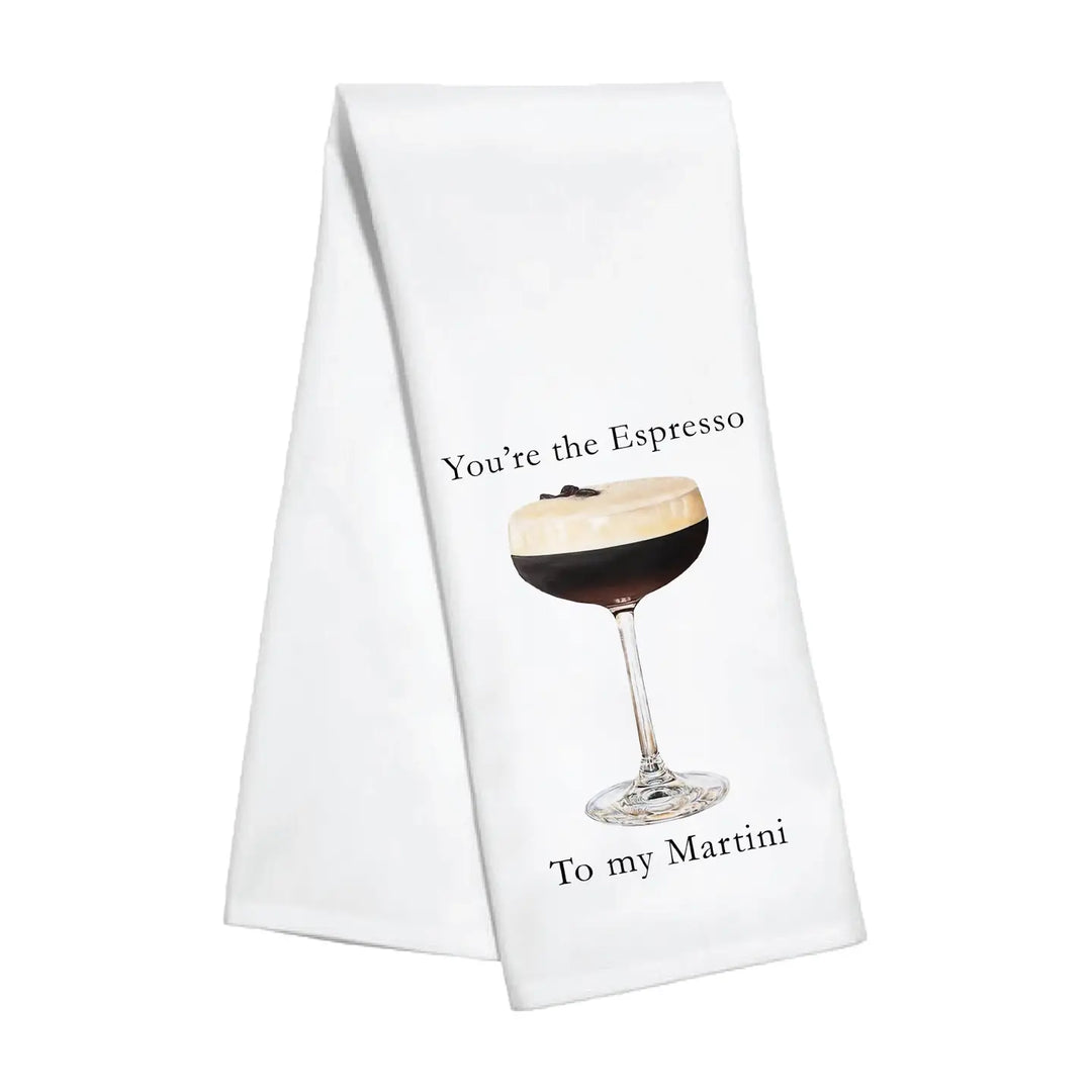 You're the Espresso To My Martini